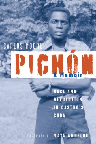 Pichï¿½n Race and Revolution in Castro's Cuba: A Memoir  2008 9781556527678 Front Cover