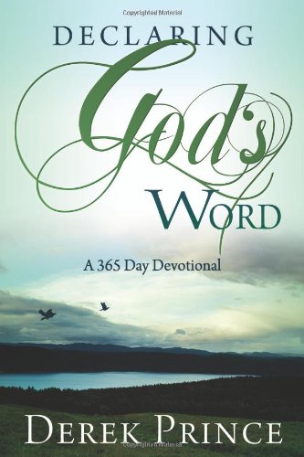 Declaring God's Word A 365-Day Devotional  2008 9781603740678 Front Cover