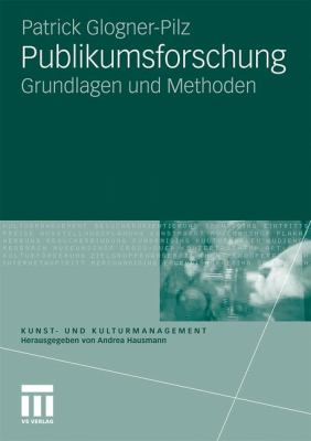 Publikumsforschung: Grundlagen Und Methoden  2011 9783531171678 Front Cover