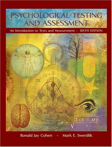 Psychological Testing and Assessment An Introduction to Tests and Measurement 6th 2005 9780072887679 Front Cover
