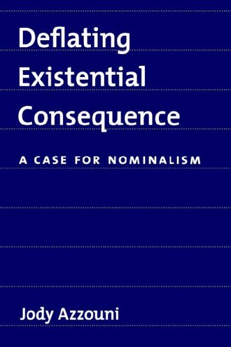 Deflating Existential Consequence A Case for Nominalism  2004 9780195308679 Front Cover