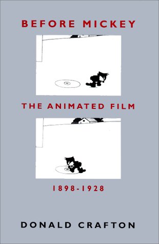 Before Mickey The Animated Film 1898-1928  1993 9780226116679 Front Cover
