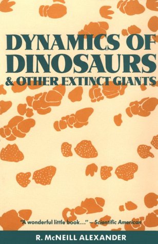 Dynamics of Dinosaurs and Other Extinct Giants  N/A 9780231066679 Front Cover