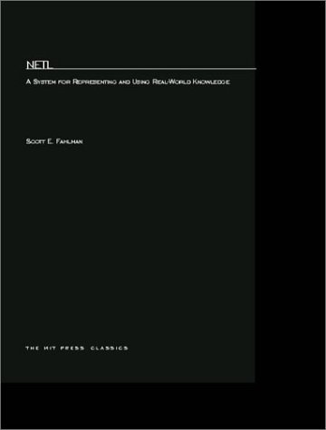 NETL A System for Representing and Using Real-World Knowledge N/A 9780262561679 Front Cover