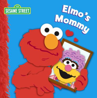 Elmo's Mommy  N/A 9780307929679 Front Cover