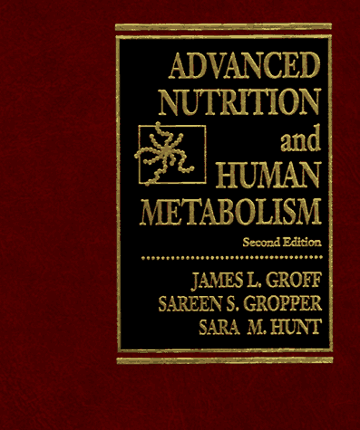 Advanced Nutrition and Human Metabolism  2nd 1995 9780314044679 Front Cover