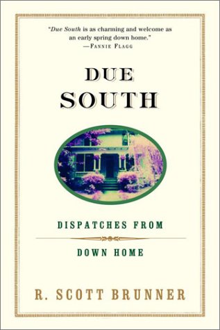 Due South Dispatches from down Home  2001 9780375757679 Front Cover