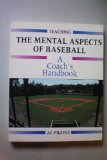 Teaching the Mental Aspects of Baseball : A Coach's Handbook N/A 9780697127679 Front Cover