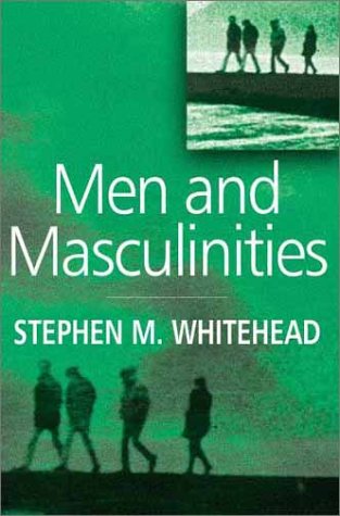 Men and Masculinities Key Themes and New Directions  2002 9780745624679 Front Cover