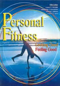 Personal Fitness Looking Good Feeling Good Student Edition 5th 2005 (Revised) 9780757504679 Front Cover