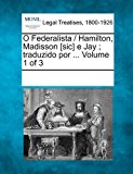 O Federalista / Hamilton, Madisson [Sic] E Jay; Traduzido Por  N/A 9781241035679 Front Cover