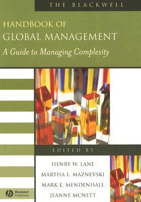 Blackwell Handbook of Global Management A Guide to Managing Complexity  2004 9781405152679 Front Cover