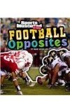 Football Opposites:   2013 9781429699679 Front Cover