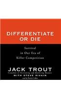 Differentiate or Die: Survival in Our Era of Killer Competition  2013 9781441750679 Front Cover