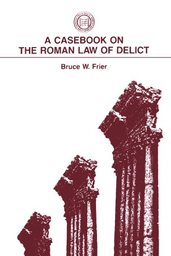 Casebook on the Roman Law of Delict  N/A 9781555402679 Front Cover