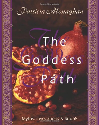 Goddess Path Myths, Invocations, and Rituals  1999 9781567184679 Front Cover
