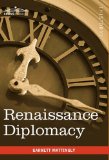 Renaissance Diplomacy  N/A 9781616402679 Front Cover