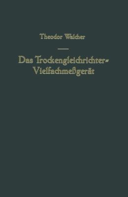 Trockengleichrichter-Vielfachmessgerat   1950 9783709177679 Front Cover
