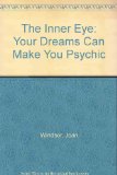 Inner Eye : Your Dreams Can Make You Psychic N/A 9780134655680 Front Cover