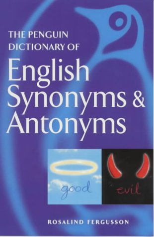 Dictionary of English Synonyms and Antonyms  2nd 1992 (Revised) 9780140511680 Front Cover