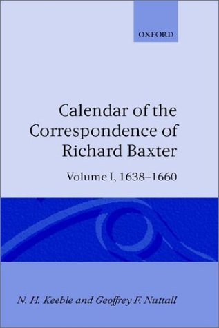 Calendar of the Correspondence of Richard Baxter, 1638-1660   1991 9780198185680 Front Cover