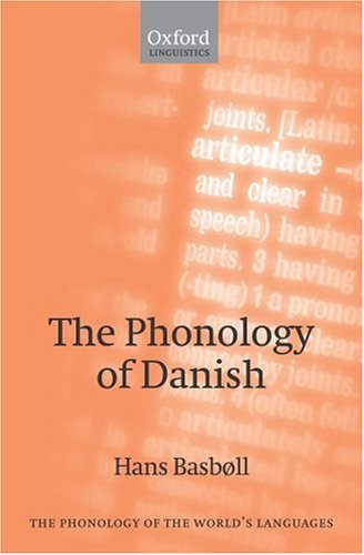 Phonology of Danish   2005 9780198242680 Front Cover
