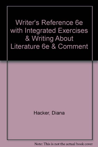 The Writer's Reference 6th Ed with Integrated Exercises + Writing About Literature 6th Ed + Comment:  2008 9780312545680 Front Cover