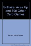 Solitaire : Aces up and 399 Other Card Games N/A 9780394738680 Front Cover