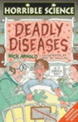 Deadly Diseases (Horrible Science) N/A 9780439013680 Front Cover