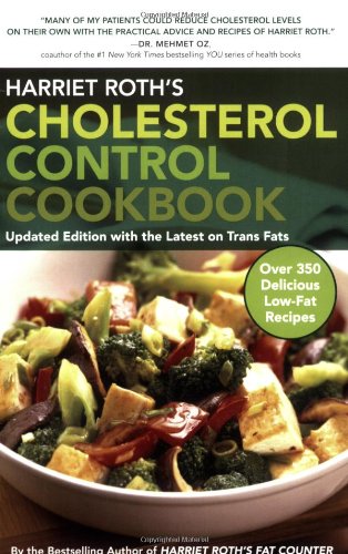 Harriet Roth's Cholesterol Control Cookbook Lose Weight and Lower Your Cholesterol 2nd 2008 (Revised) 9780452289680 Front Cover