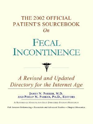 2002 Official Patient's Sourcebook on Fecal Incontinence  N/A 9780597832680 Front Cover
