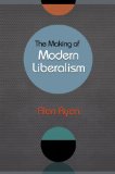 Making of Modern Liberalism   2012 9780691163680 Front Cover