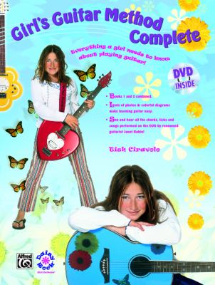 Girl's Guitar Method Complete Everything a Girl Needs to Know about Playing Guitar!, Book and DVD (Hard Case)  2007 9780739041680 Front Cover
