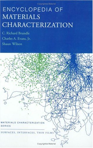 Encyclopedia of Materials Characterization Surfaces, Interfaces, Thin Films  1992 9780750691680 Front Cover