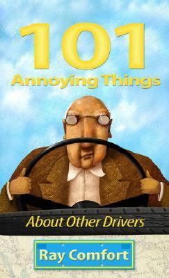 101 Annoying Things about Other Drivers  2007 9780892216680 Front Cover