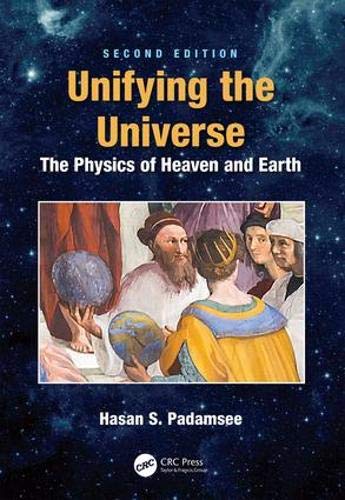 Unifying the Universe The Physics of Heaven and Earth 2nd 2020 9781138388680 Front Cover