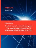 Exam Prep for Beginning and Intermedate Algebra the Language and Symbolism of Mathematics by Hall, Mercer N/A 9781428870680 Front Cover