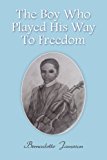 Boy Who Played His Way to Freedom  N/A 9781471069680 Front Cover