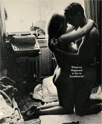 Whatever Happened to Sex in Scandinavia?  N/A 9783863350680 Front Cover