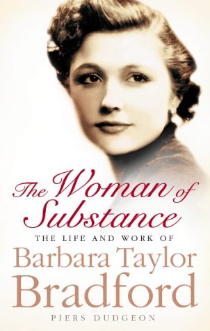 Woman of Substance The Life and Work of Barbara Taylor Bradford  2005 9780007165681 Front Cover