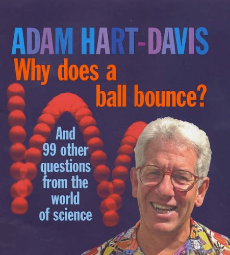 Why Does A Ball Bounce? N/A 9780091902681 Front Cover