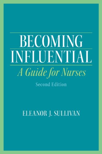 Becoming Influential A Guide for Nurses 2nd 2013 (Revised) 9780132706681 Front Cover