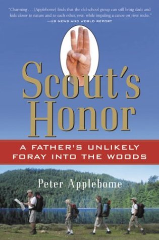 Scout's Honor A Father's Unlikely Foray into the Woods  2003 9780156029681 Front Cover