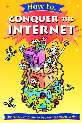 How to Conquer the Internet (How to) N/A 9780199107681 Front Cover