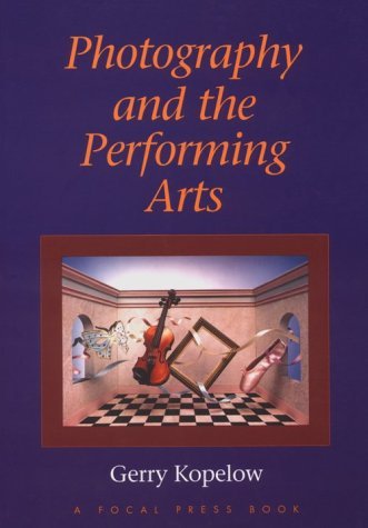 Photography and the Performing Arts   1994 9780240801681 Front Cover