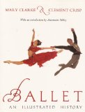 Ballet : An Illustrated History 2nd 1992 9780241130681 Front Cover