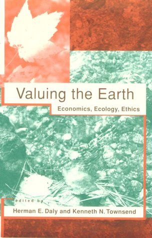 Valuing the Earth Economics, Ecology, Ethics 2nd 1993 9780262540681 Front Cover