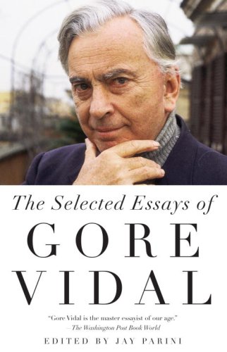 Selected Essays of Gore Vidal  N/A 9780307388681 Front Cover