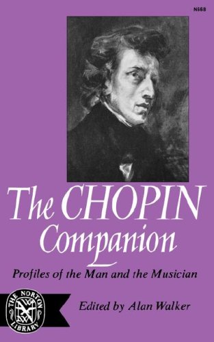 Chopin Companion Profiles of the Man and the Musician  1973 (Reprint) 9780393006681 Front Cover
