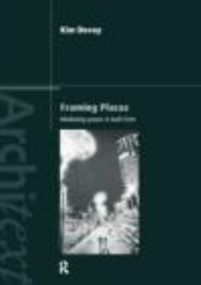 Framing Places Mediating Power in Built Form  1999 9780415173681 Front Cover